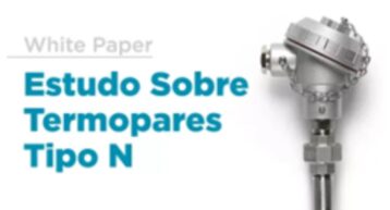 Estudo de caso: Termopar Tipo N