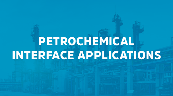 Petrochemical Interface Applications
