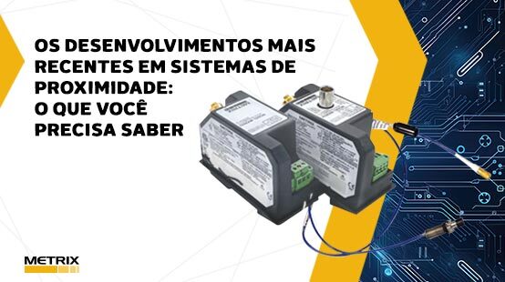 Os Desenvolvimentos Mais Recentes em Sistemas de Proximidade: O Que Você Precisa Saber